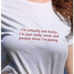 I’m Actually Not Funny T-Shirt